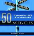 50 Activities for Promoting Ethics in the Organization