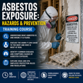 Asbestos Exposure: Hazards and Prevention – Training Course