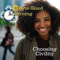 Byte-Sized Learning—Choosing Civility – Training Course