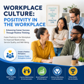Workplace Culture: Positivity in the Workplace – Training Course