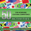 50 Activities for Achieving Cultural Competence – Training Activities