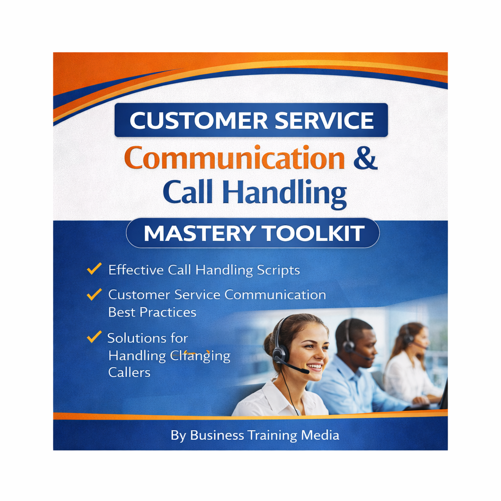 Customer Service Communication & Call Handling Mastery Toolkit