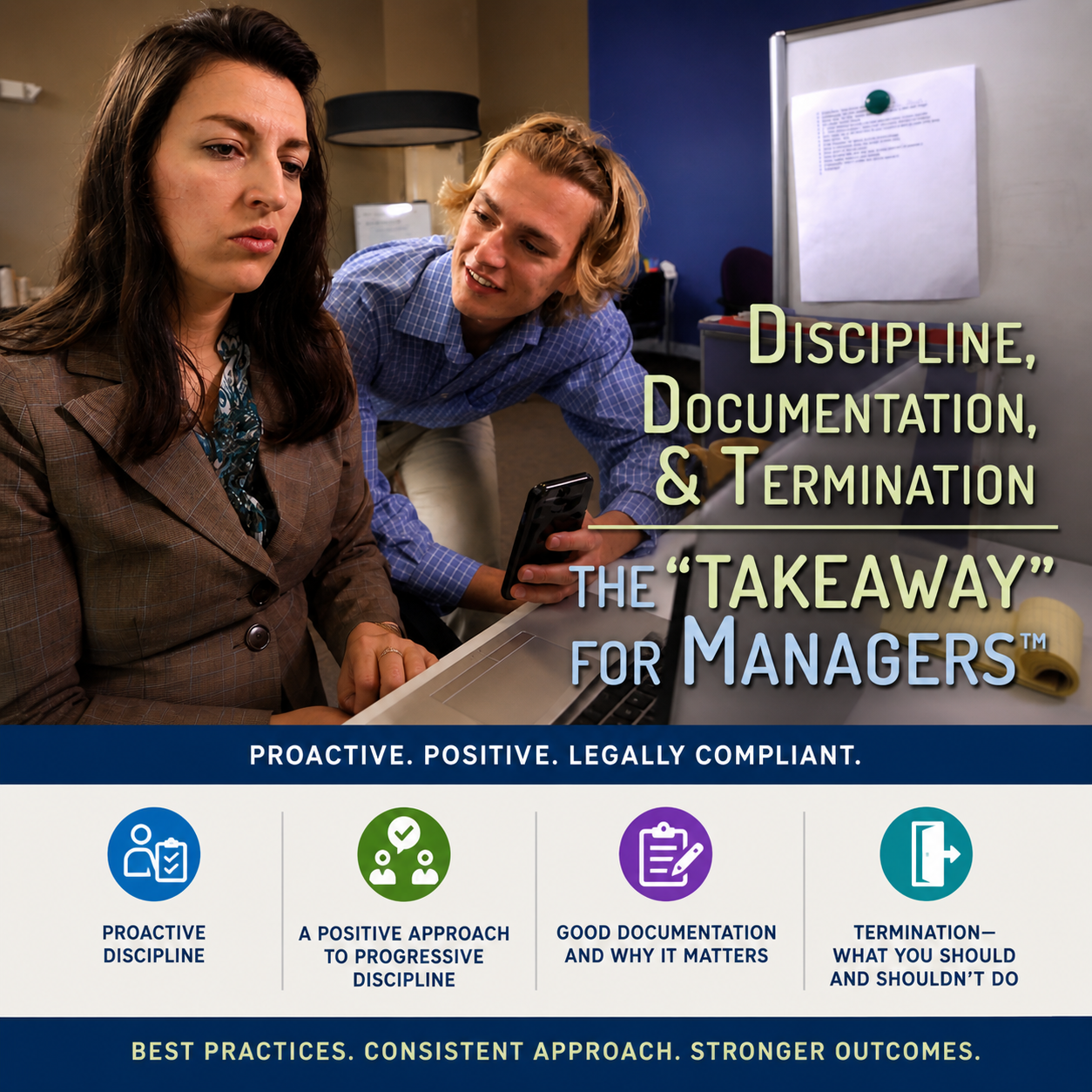 Discipline, Documentation, & Termination — the “TAKEAWAY” for Managers