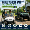 Small Vehicle Safety: Golf Carts and UTVs – Training Course