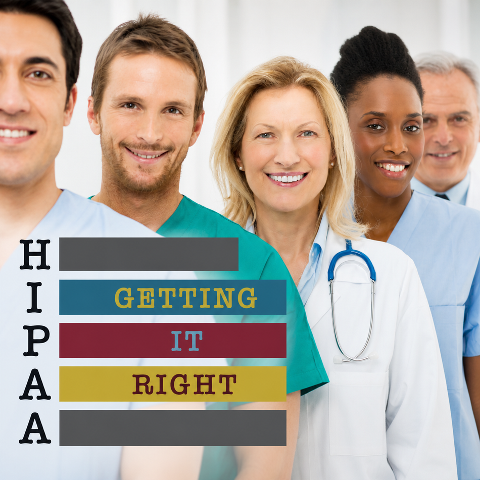 HIPAA: Getting It Right – Training Course