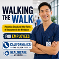 Walking the Walk: Preventing Sexual and Other Forms of Harassment in the Workplace — Healthcare (CA – Training Course)
