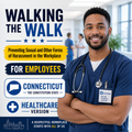 Walking the Walk: Preventing Sexual and Other Forms of Harassment in the Workplace—for Healthcare (CT) – Training Course