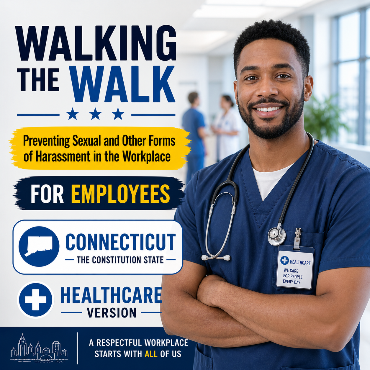 Walking the Walk: Preventing Sexual and Other Forms of Harassment in the Workplace—for Healthcare (CT) – Training Course