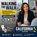 Walking the Walk: Preventing Sexual and Other Forms of Harassment in the Workplace for Managers (California Version) – Training Course