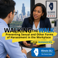Walking the Walk: Preventing Sexual and Other Forms of Harassment in the Workplace for Managers — Healthcare (IL) – Training Course