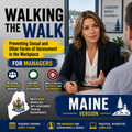 Walking the Walk: Preventing Sexual and Other Forms of Harassment in the Workplace for Managers (Maine Version) – Training Course