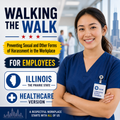 Walking the Walk: Preventing Sexual and Other Forms of Harassment in the Workplace — Healthcare (IL) – Training Course