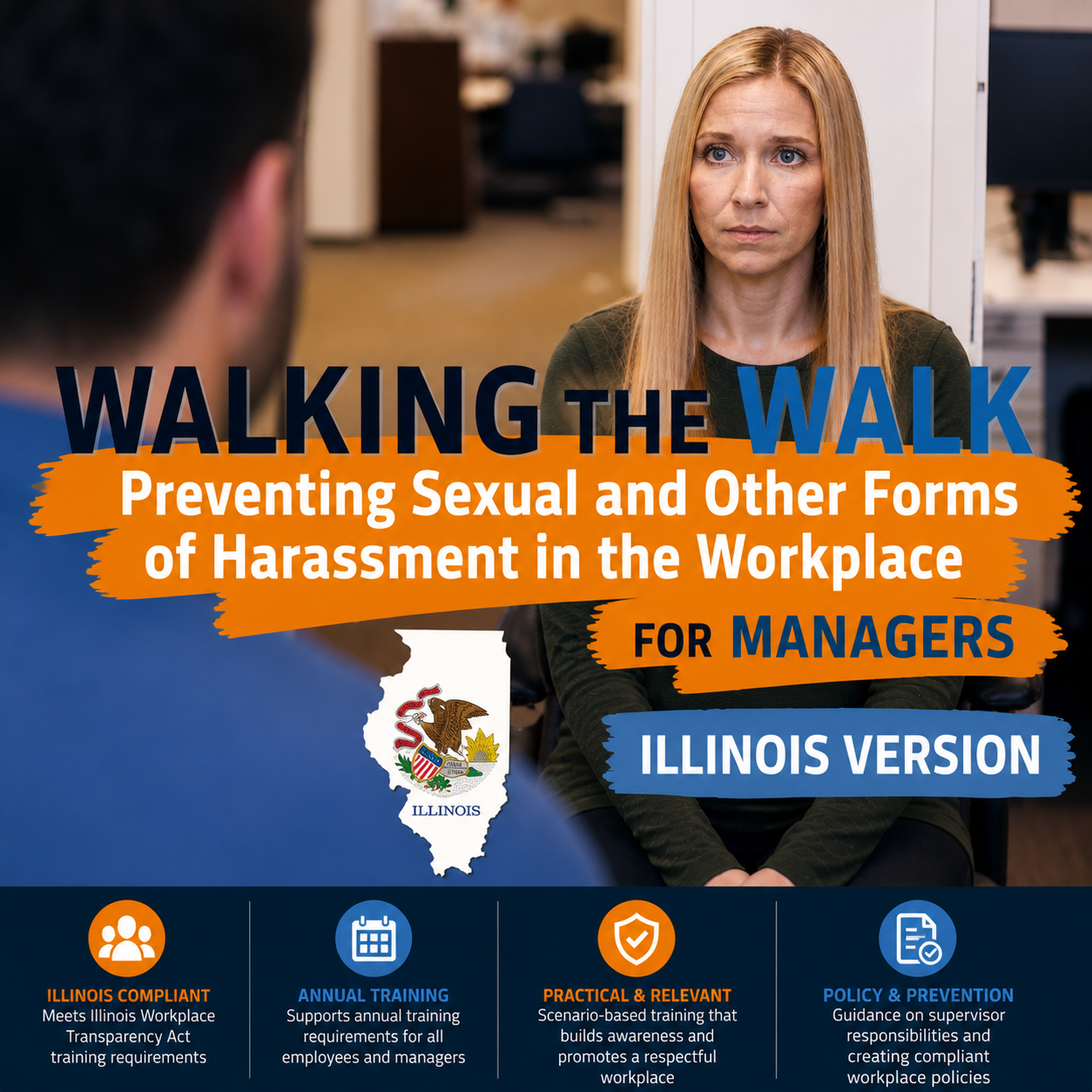 Walking the Walk: Preventing Sexual and Other Forms of Harassment in the Workplace for Managers (Illinois Version)