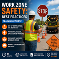 Work Zone Safety: Best Practices – Training Course